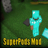 SuperPods Mod