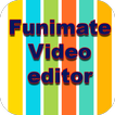 ”Video Editor Funimate