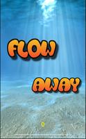 Flow Away Plakat