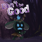 Don't be Good icône