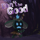 Don't be Good иконка