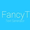 FancyT -Text Generator