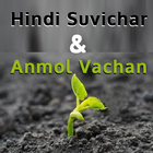 Hindi Suvichar & Anmol Vachan icono