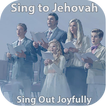 Sing Out Joyfully to Jehovah
