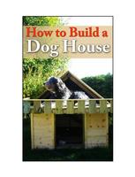 How To Build A Dog House Affiche