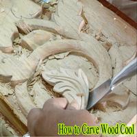 Poster How to Carve Wood Cool