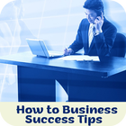 How to Business Success Tips icône