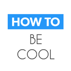 How To Be Cool biểu tượng