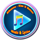 Rihanna - Kiss It Better Song Lyrics APK