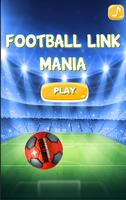 Poster Foot Ball Link Mania!