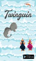 Twinguin poster