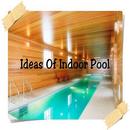 Ideas Of Indoor Pool APK