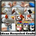 Ideas Recycled Crafts
