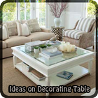Ideas on Decorating Table آئیکن