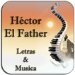 Héctor El Father Letras&Musica