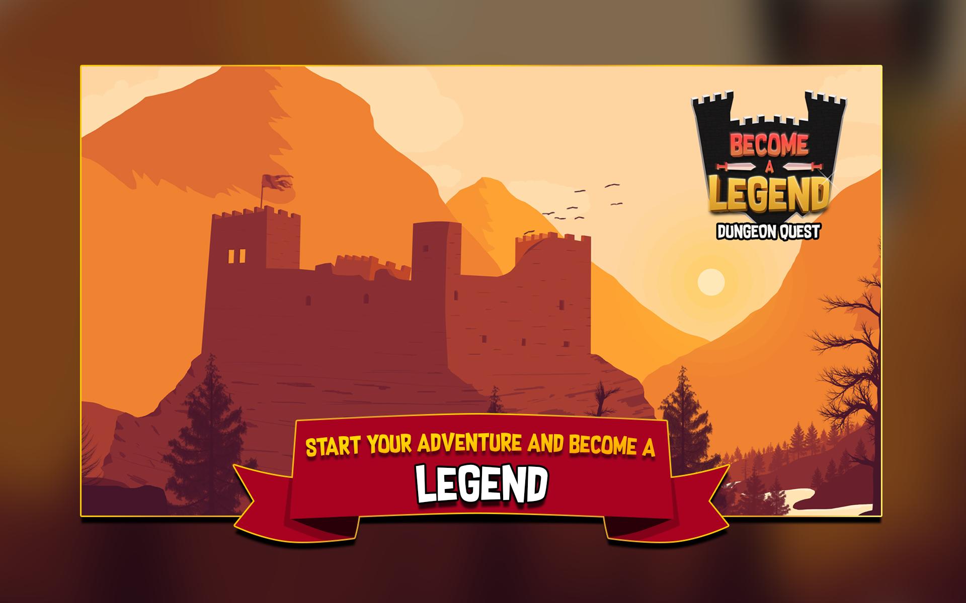Start quest. Become a Legend. Become a Legend Dungeon Quest. Start Quest игра. Become a Legend реклама.