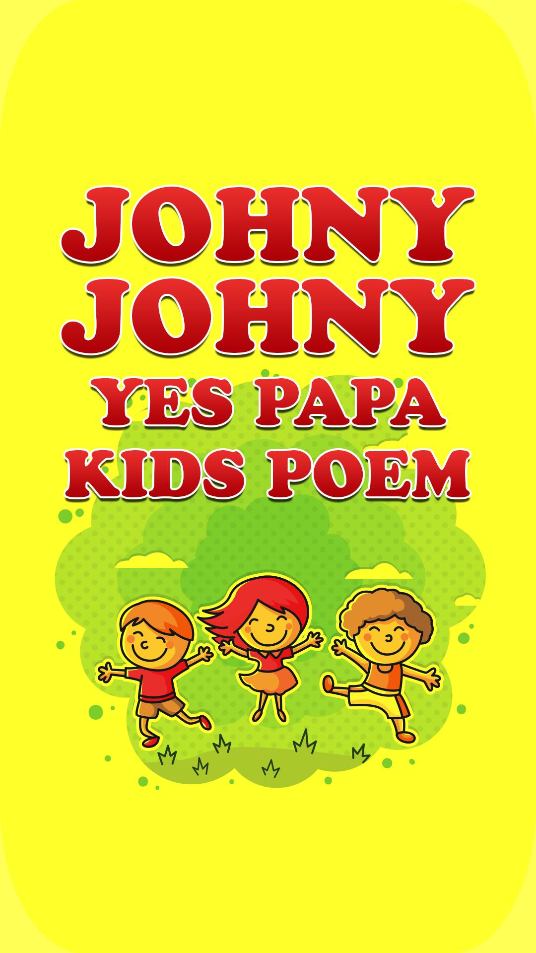 Johny Johny Yes Papa For Android Apk Download