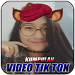 Kumpulan Video Tik Tok