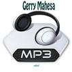 Lagu GERRY MAHESA Terlengkap - mp3