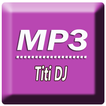 Kumpulan Lagu TITI DJ mp3