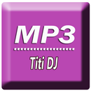 Kumpulan Lagu TITI DJ mp3 APK