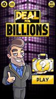 Deal for Billions - Win a Billion Dollars plakat