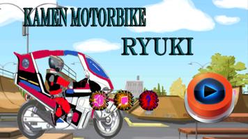 New Kamenn Motorbike Ryukii poster