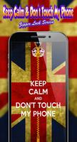 Keep Calm and Don't Touch My Phone Zipper Screen Affiche