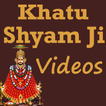 ”Khatu Shyam Ji VIDEOs