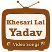APK Khesari Lal Yadav Video Songs