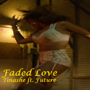 Faded Love Song Tinashe ft. Future APK