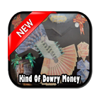 Kind Of Dowry Money icône