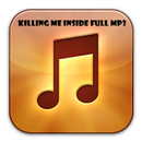 Lagu Killing Me Inside Full MP3 APK