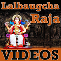 Lalbaugcha Raja VIDEOs