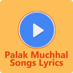 Palak Muchhal Hit Songs Lyrics