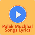 Palak Muchhal Hit Songs Lyrics icône
