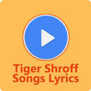 Tiger Shroff Hit Songs Lyrics & Dialogues APK