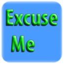 Excuse Me-Excuses 4 Emergency APK