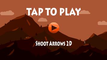 Shoot Arrows 2D-poster