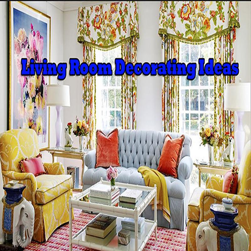 Living Room Decorating Ideas For Android Apk Living Room Decorating Ideas Poster
