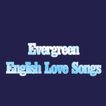 Evergreen English Love Songs