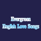 Evergreen English Love Songs icône