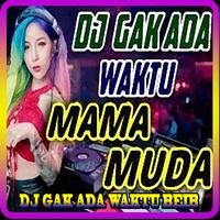 DJ GAK ADA WAKTU BEIB Mp3 Plakat