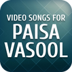 Video songs for Paisa Vasool