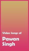 Poster Video Songs of Pawan Singh