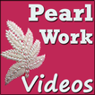 Pearl Work VIDEOs