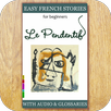 Easy French Stories, Le Penden APK