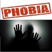 Phobia - Phobias