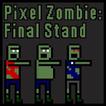 Pixel Zombie: Final Stand