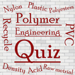 Polymer Engineering Quiz